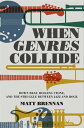 When Genres Collide Down Beat, Rolling Stone, and the Struggle between Jazz and Rock【電子書籍】 Professor Matt Brennan