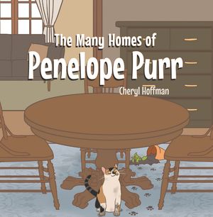 The Many Homes of Penelope Purr【電子書籍】[ Cheryl Hoffman ]