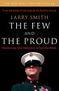 The Few and the Proud: Marine Corps Drill Instructors in Their Own Words【電子書籍】 Larry Smith