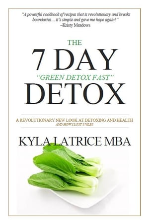 The "7" Day Detox