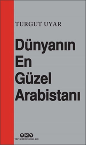 D?nyan?n En G?zel Arabistan?【電子書籍】[ Turgut Uyar ]