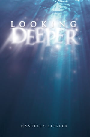 Looking Deeper【電子書籍】[ Daniella Kessler ]