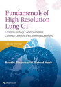 Fundamentals of High-Resolution Lung CT Common Findings, Common Patterns, Common Diseases and Differential Diagnosis【電子書籍】 Brett M. Elicker