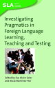 Investigating Pragmatics in Foreign Language Learning, Teaching and Testing【電子書籍】