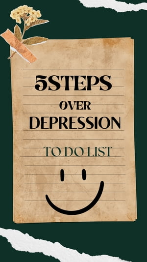 5 Steps Over Depression