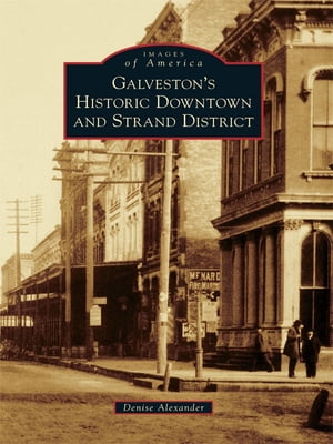 Galveston’s Historic Downtown and Strand District