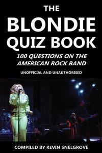 洋書, FAMILY LIFE ＆ COMICS The Blondie Quiz Book 100 Questions on the American Rock Band Kevin Snelgrove 