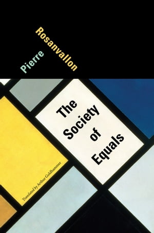 The Society of Equals【電子書籍】[ Pierre 
