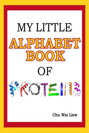 My Little Alphabet Book of Proteins