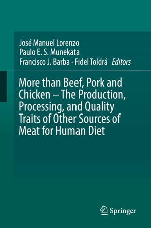 楽天楽天Kobo電子書籍ストアMore than Beef, Pork and Chicken ? The Production, Processing, and Quality Traits of Other Sources of Meat for Human Diet【電子書籍】