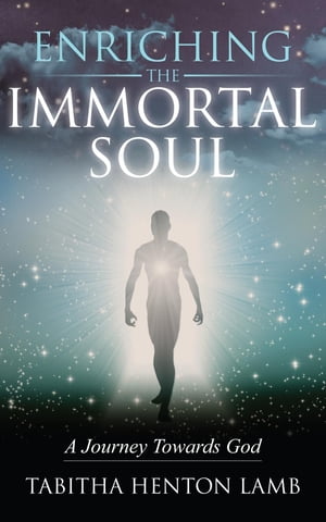 Enriching the Immortal Soul