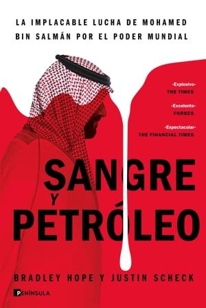 Sangre y petr?leo La implacable lucha de Mohamed bin Salm?n por el poder mundial【電子書籍】[ Bradley Hope y Justin Scheck ]