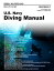 U.S. Navy Diving Manual - Revision 7 Change A - Latest Version April 2018 Includes Scuba, Recreational, Commercial, Military, Diver, Dive, Equipment, Open, Systems, Safety, Water, Rescue, Advanced, Theory, History, Watch, BC, Oxygen UBA,Żҽҡ