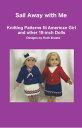 Sail Away with Me: Knitting Patterns fit American Girl and other 18-Inch Dolls【電...