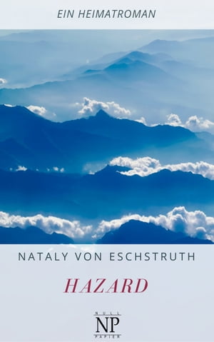 Hazard Komplettausgabe beider B?nde【電子書籍】[ Nataly von Eschstruth ]