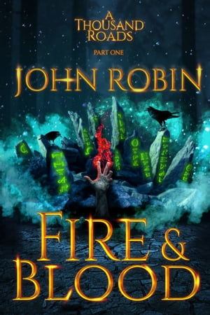 Fire and Blood【電子書籍】[ John Robin ]