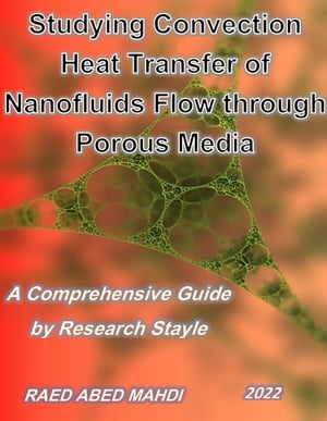 STUDYING CONVECTION HEAT TRANSFER OF NANOFLUIDS FLOW THROUGH POROUS MEDIA