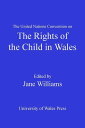 ŷKoboŻҽҥȥ㤨The United Nations Convention on the Rights of the Child in WalesŻҽҡۡפβǤʤ1,916ߤˤʤޤ