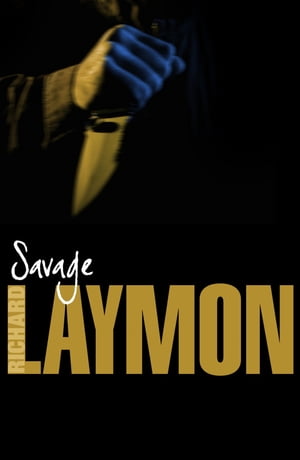 Savage The horrors of the Ripper are brought to the New World…【電子書籍】[ Richard Laymon ]