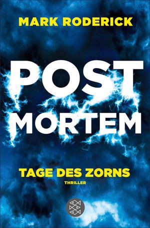 Post Mortem - Tage des Zorns Thriller【電子書籍】[ Mark Roderick ]