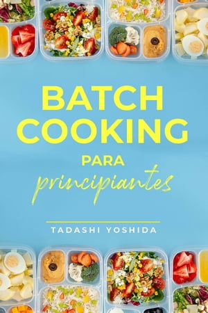 Batch cooking para principiantes