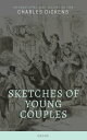 Sketches of Young Couples【電子書籍】[ Charles Dickens ]