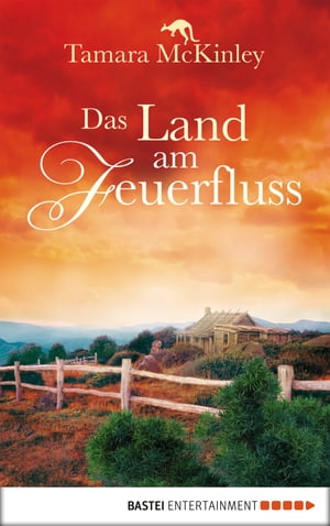 Das Land am Feuerfluss