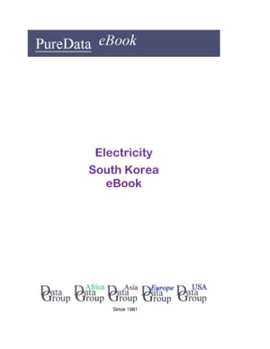 Electricity in South Korea Market Sector Revenues【電子書籍】 Editorial DataGroup Asia