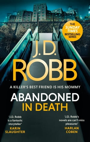 Abandoned in Death: An Eve Dallas thriller (In Death 54)Żҽҡ[ J. D. Robb ]