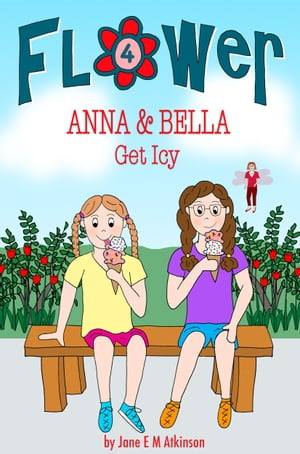 ANNA & BELLA Get Icy【電子書籍】[ Jane E M Atkinson ]