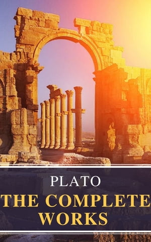 Plato: The Complete Works (31 Books)