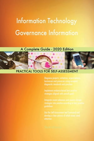 Information Technology Governance Information A Complete Guide - 2020 Edition【電子書籍】[ Gerardus Blokdyk ]