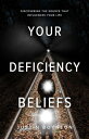 Your Deficiency Beliefs Discovering the source t