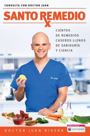 Santo remedio / Doctor Juan's Top Home Remedies