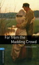 Far from the Madding Crowd Level 5 Oxford Bookworms Library【電子書籍】 Thomas Hardy