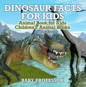 Dinosaur Facts for Kids - Animal Book for Kids | Children's Animal Books