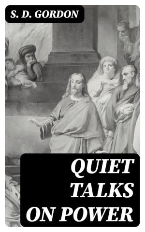 Quiet Talks on Power