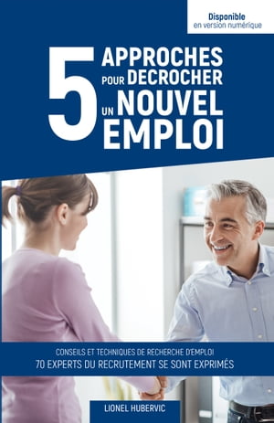 5 approches pour décrocher un nouvel emploi