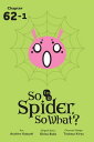 So I'm a Spider,...
