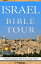 Israel Bible Tour, A Historic Geographic Bible Study Journal of Israel