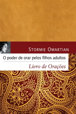 ŷKoboŻҽҥȥ㤨O poder de orar pelos filhos adultos - Livro de ora??esŻҽҡ[ Stormie Omartian ]פβǤʤ200ߤˤʤޤ