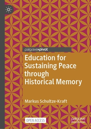 Education for Sustaining Peace through Historical Memory