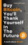 Buy Bitcoin, You'll Thank Yourself In The Future