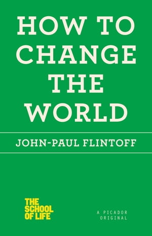 How to Change the World