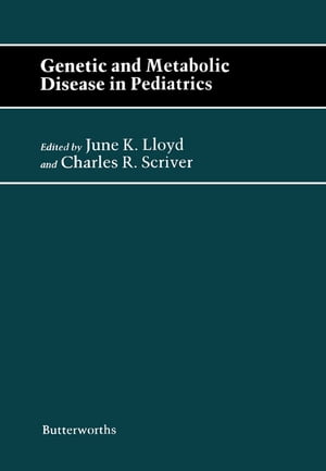 Genetic and Metabolic Disease in Pediatrics Butterworths International Medical Reviews