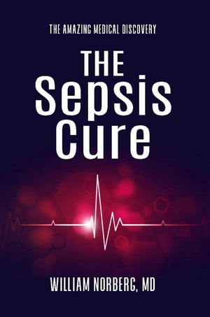 The Sepsis Cure