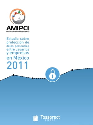 AMIPCI Estudio de protección de datos personales entre usuarios y empresas