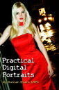 Practical Digital Portraits【電子書籍】[ D