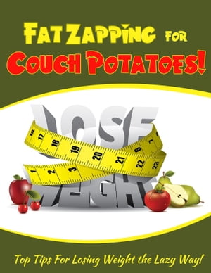 Fat Zapping For Couch Potatoes Top Tips For Losi