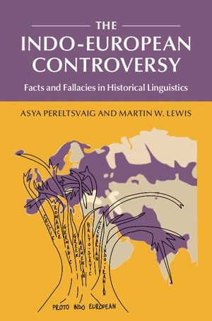 The Indo-European Controversy Facts and Fallacies in Historical Linguistics